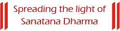 Spreading the light of Sanatana Dharma